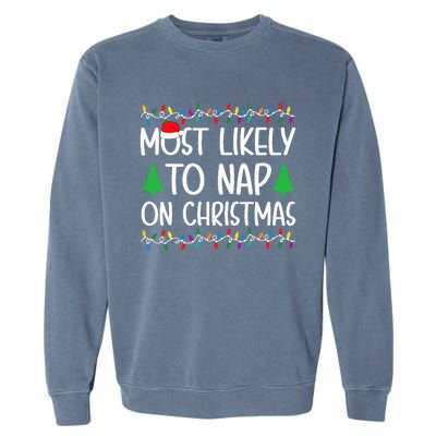 Most Likely To Nap On Christmas for Family  Garment-Dyed Sweatshirt