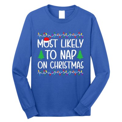 Most Likely To Nap On Christmas for Family  Long Sleeve Shirt