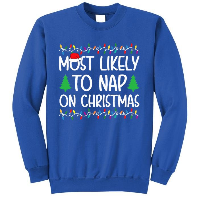 Most Likely To Nap On Christmas for Family  Sweatshirt