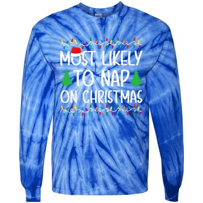 Most Likely To Nap On Christmas for Family  Tie-Dye Long Sleeve Shirt