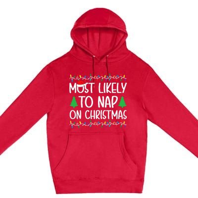 Most Likely To Nap On Christmas for Family  Premium Pullover Hoodie