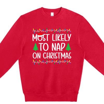 Most Likely To Nap On Christmas for Family  Premium Crewneck Sweatshirt