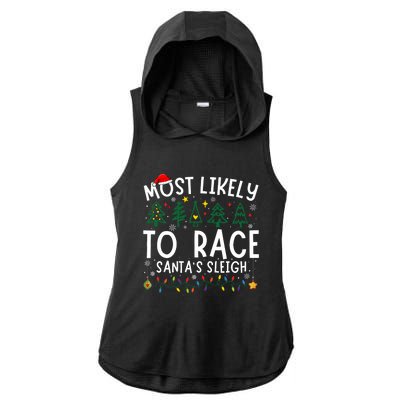 Most Likely To Race SantaS Sleigh Matching Christmas Ladies PosiCharge Tri-Blend Wicking Draft Hoodie Tank