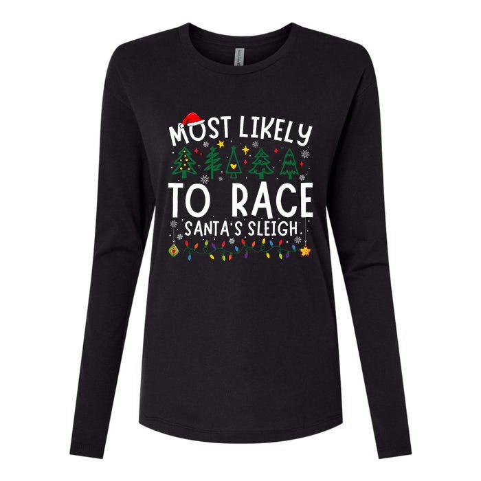 Most Likely To Race SantaS Sleigh Matching Christmas Womens Cotton Relaxed Long Sleeve T-Shirt