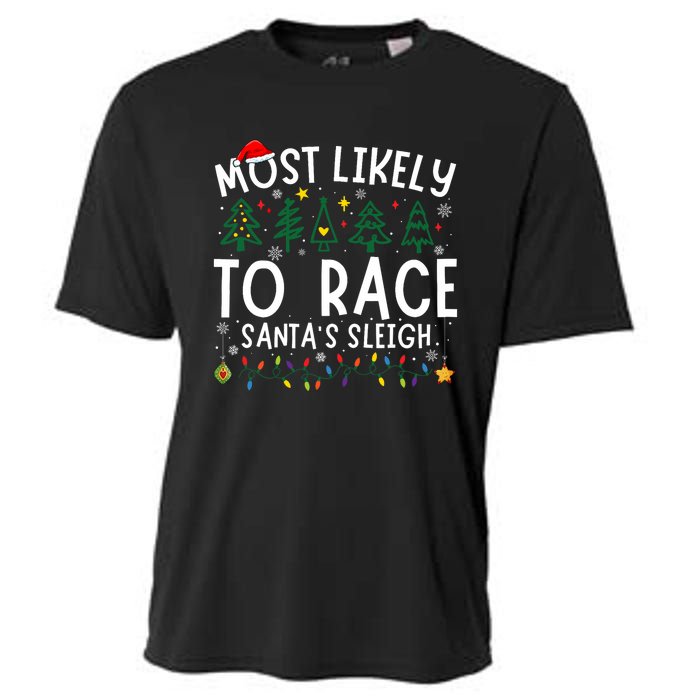 Most Likely To Race SantaS Sleigh Matching Christmas Cooling Performance Crew T-Shirt