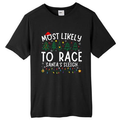 Most Likely To Race SantaS Sleigh Matching Christmas Tall Fusion ChromaSoft Performance T-Shirt