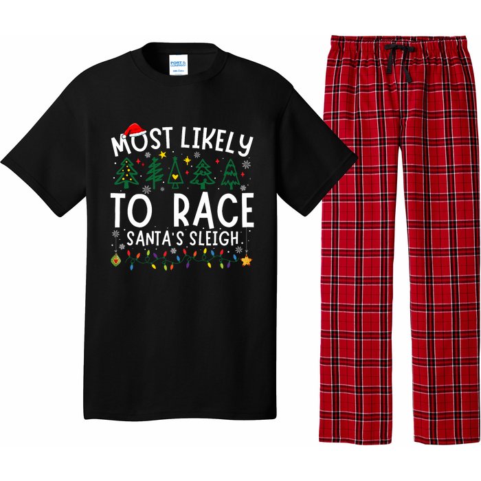 Most Likely To Race SantaS Sleigh Matching Christmas Pajama Set