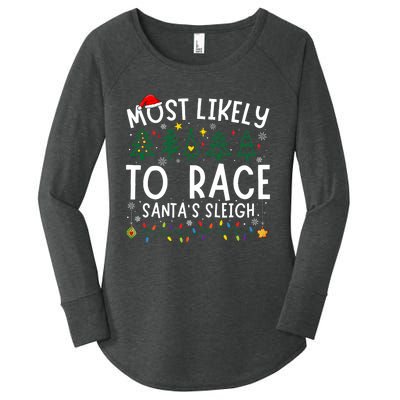 Most Likely To Race SantaS Sleigh Matching Christmas Women's Perfect Tri Tunic Long Sleeve Shirt