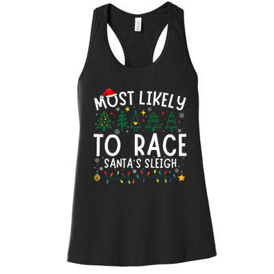 Most Likely To Race SantaS Sleigh Matching Christmas Women's Racerback Tank