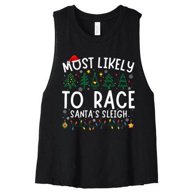 Most Likely To Race SantaS Sleigh Matching Christmas Women's Racerback Cropped Tank