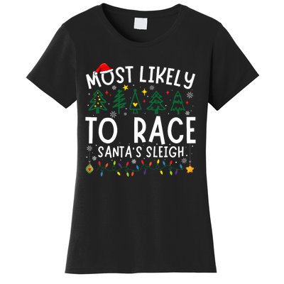 Most Likely To Race SantaS Sleigh Matching Christmas Women's T-Shirt