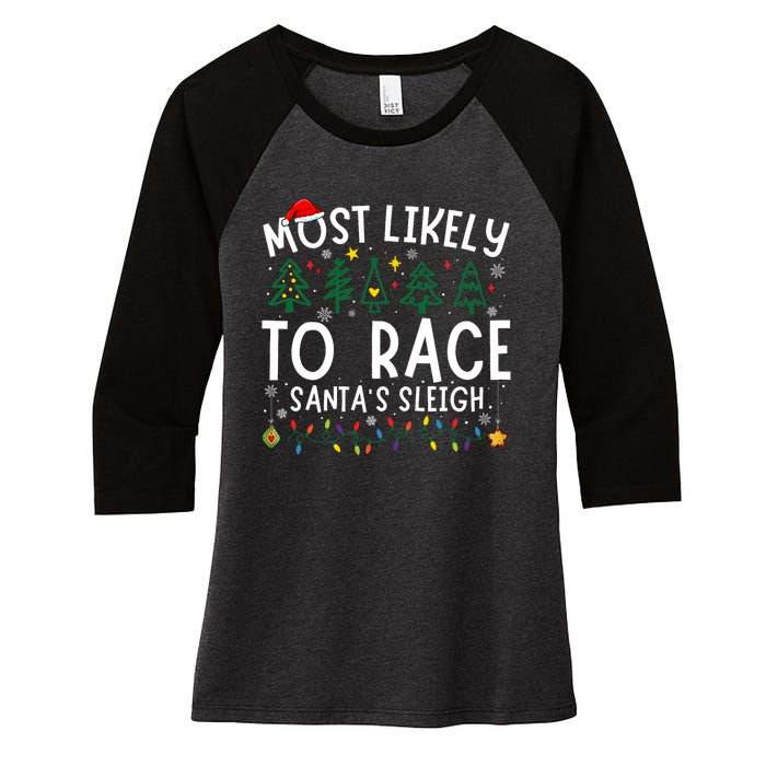 Most Likely To Race SantaS Sleigh Matching Christmas Women's Tri-Blend 3/4-Sleeve Raglan Shirt