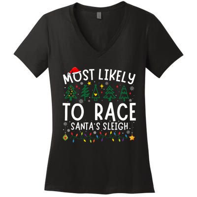 Most Likely To Race SantaS Sleigh Matching Christmas Women's V-Neck T-Shirt