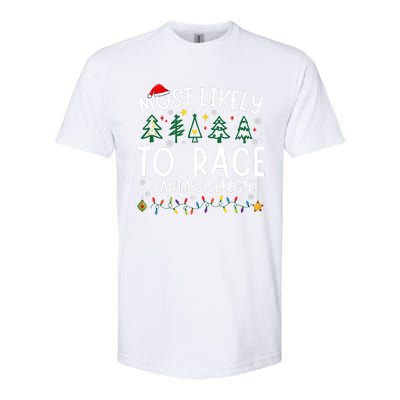 Most Likely To Race SantaS Sleigh Matching Christmas Softstyle CVC T-Shirt