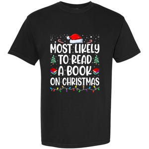 Most Likely To Read A Book On Christmas Matching Family Garment-Dyed Heavyweight T-Shirt