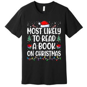 Most Likely To Read A Book On Christmas Matching Family Premium T-Shirt