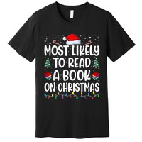 Most Likely To Read A Book On Christmas Matching Family Premium T-Shirt