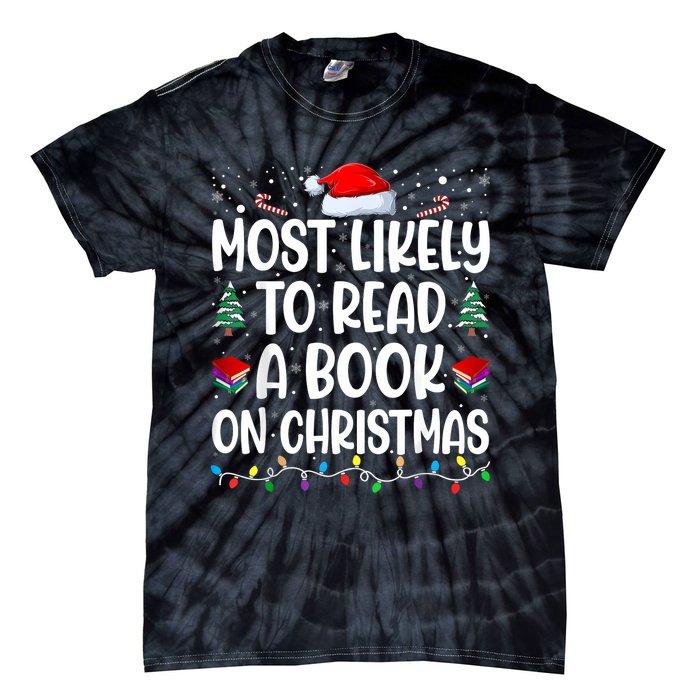 Most Likely To Read A Book On Christmas Matching Family Tie-Dye T-Shirt