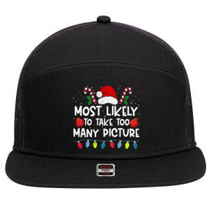 Most Likely To Take Too Y Picture Family Crew Christmas Cool Gift 7 Panel Mesh Trucker Snapback Hat