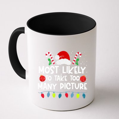 Most Likely To Take Too Y Picture Family Crew Christmas Cool Gift Mug