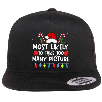 Most Likely To Take Too Y Picture Family Crew Christmas Cool Gift Flatbill Hat