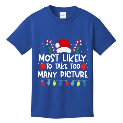 Most Likely To Take Too Y Picture Family Crew Christmas Cool Gift Kids T-Shirt