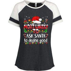 Most Likely To Ask Santa To Define Good Family Christmas Great Gift Enza Ladies Jersey Colorblock Tee