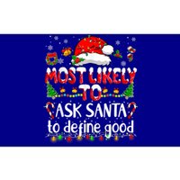 Most Likely To Ask Santa To Define Good Family Christmas Great Gift Bumper Sticker