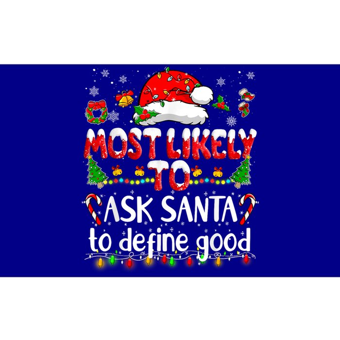 Most Likely To Ask Santa To Define Good Family Christmas Great Gift Bumper Sticker