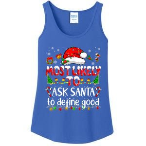 Most Likely To Ask Santa To Define Good Family Christmas Great Gift Ladies Essential Tank