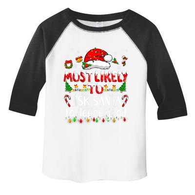 Most Likely To Ask Santa To Define Good Family Christmas Great Gift Toddler Fine Jersey T-Shirt