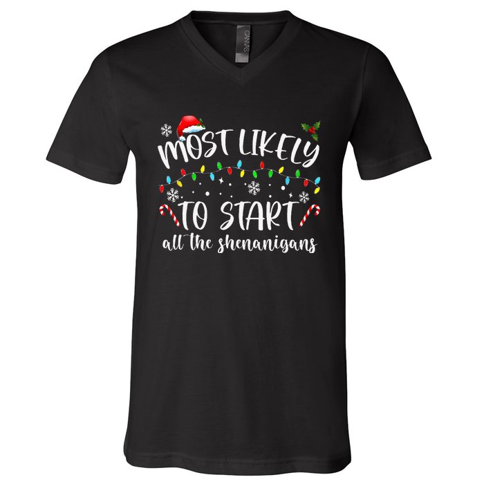 Most Likely To Start All The Shenanigans Family Xmas Holiday V-Neck T-Shirt