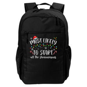 Most Likely To Start All The Shenanigans Family Xmas Holiday Daily Commute Backpack