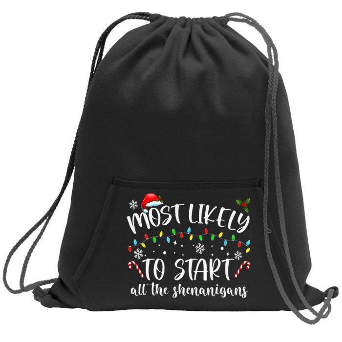 Most Likely To Start All The Shenanigans Family Xmas Holiday Sweatshirt Cinch Pack Bag