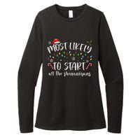 Most Likely To Start All The Shenanigans Family Xmas Holiday Womens CVC Long Sleeve Shirt