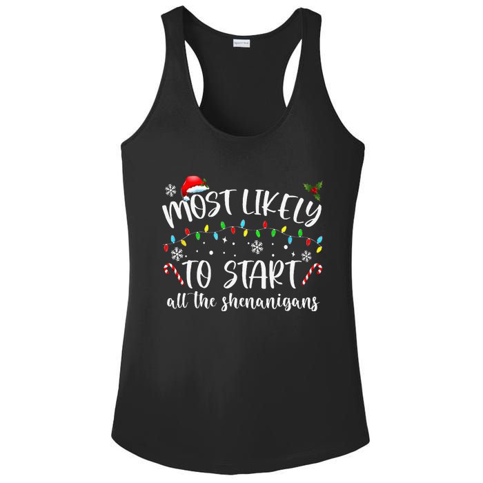 Most Likely To Start All The Shenanigans Family Xmas Holiday Ladies PosiCharge Competitor Racerback Tank