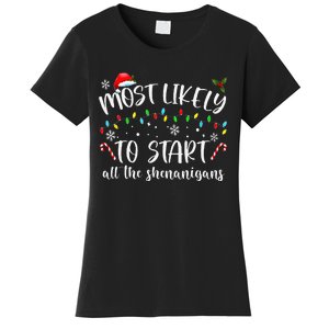 Most Likely To Start All The Shenanigans Family Xmas Holiday Women's T-Shirt