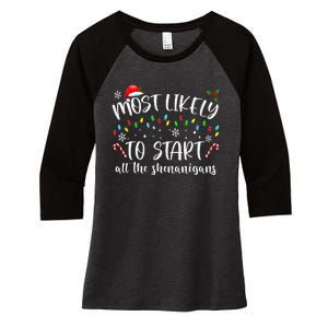 Most Likely To Start All The Shenanigans Family Xmas Holiday Women's Tri-Blend 3/4-Sleeve Raglan Shirt