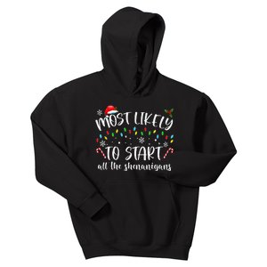 Most Likely To Start All The Shenanigans Family Xmas Holiday Kids Hoodie