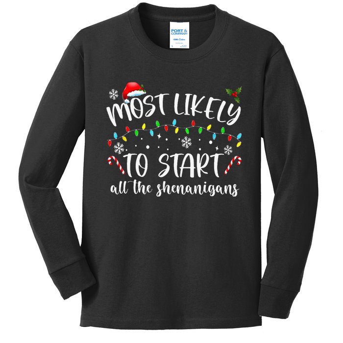 Most Likely To Start All The Shenanigans Family Xmas Holiday Kids Long Sleeve Shirt