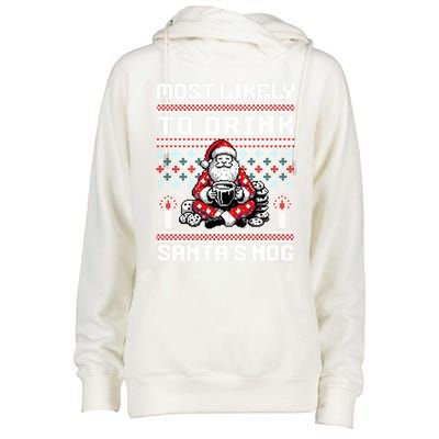 Most Likely To Santas Nog Funny Ugly Christmas Design Gift Womens Funnel Neck Pullover Hood