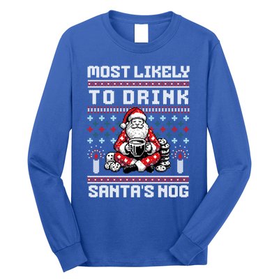 Most Likely To Santas Nog Funny Ugly Christmas Design Gift Long Sleeve Shirt