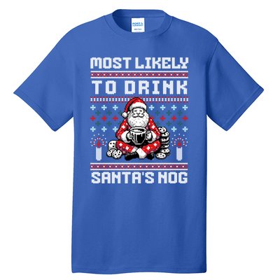 Most Likely To Santas Nog Funny Ugly Christmas Design Gift Tall T-Shirt