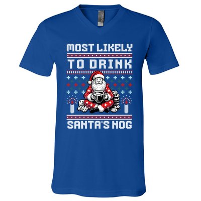 Most Likely To Santas Nog Funny Ugly Christmas Design Gift V-Neck T-Shirt