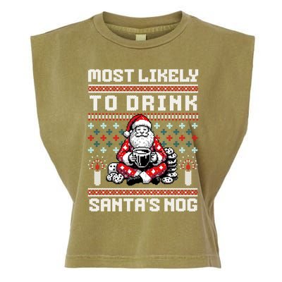 Most Likely To Santas Nog Funny Ugly Christmas Design Gift Garment-Dyed Women's Muscle Tee