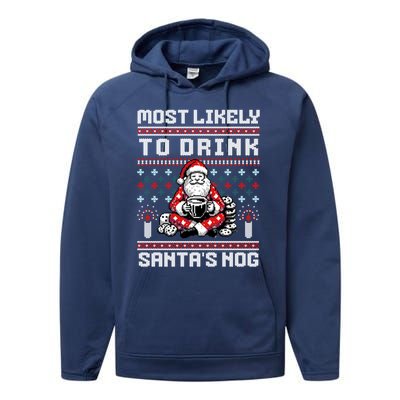 Most Likely To Santas Nog Funny Ugly Christmas Design Gift Performance Fleece Hoodie