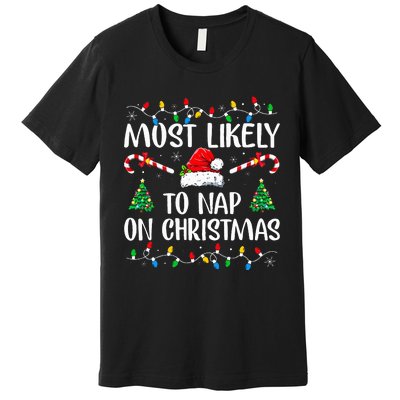 Most Likely To Nap On Christmas Family Christmas Pajamas  Premium T-Shirt