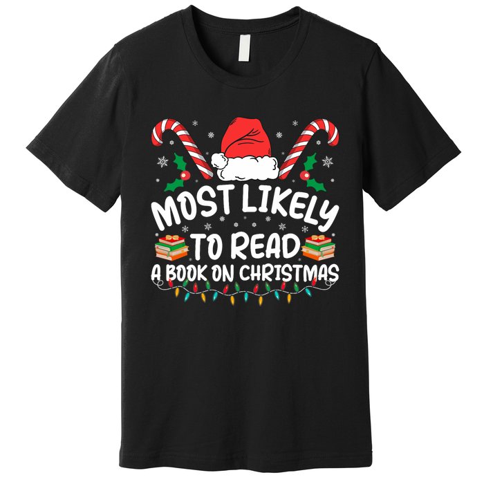 Most Likely To Read A Book On Christmas Matching Family Premium T-Shirt