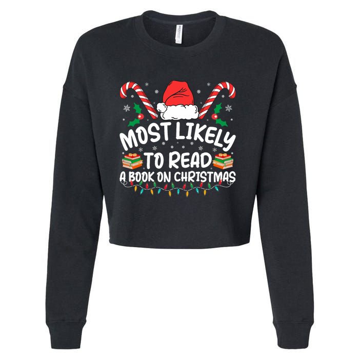 Most Likely To Read A Book On Christmas Matching Family Cropped Pullover Crew