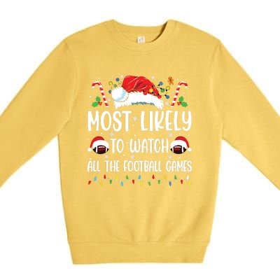 Most Likely To Watch All The Football Games Christmas Family Premium Crewneck Sweatshirt